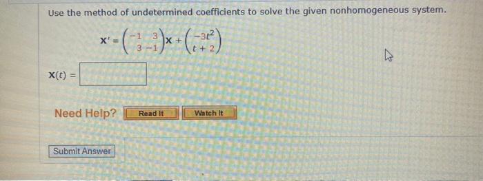 Solved Use the method of undetermined coefficients to solve | Chegg.com