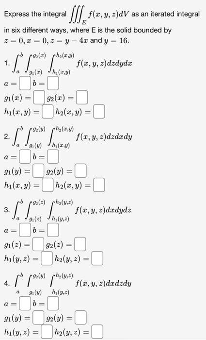 Express the integral \( \iiint_{E} f(x, y, z) d V \) as an iterated integral in six different ways, where \( E \) is the soli