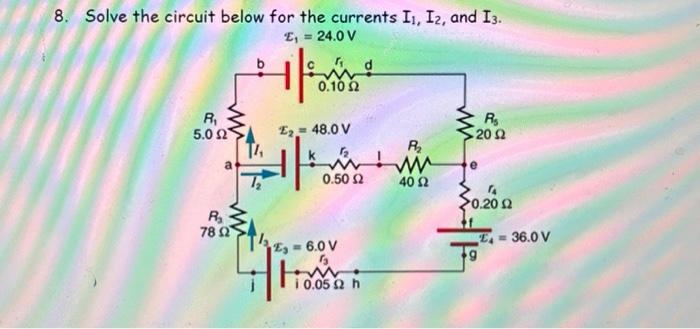 Solved 8. Solve the circuit below for the currents I1, I2, | Chegg.com
