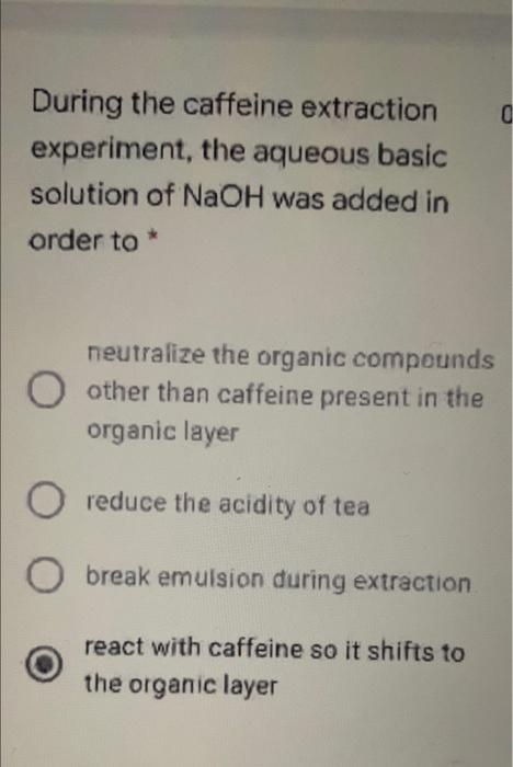 Solved During the caffeine extraction experiment, the | Chegg.com