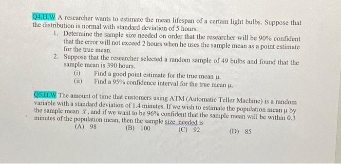 Solved Q4.H.W A researcher wants to estimate the mean | Chegg.com