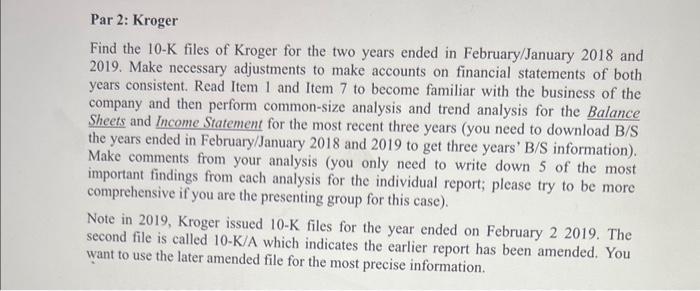 Solved Par 2: Kroger Find The 10−K Files Of Kroger For The | Chegg.com