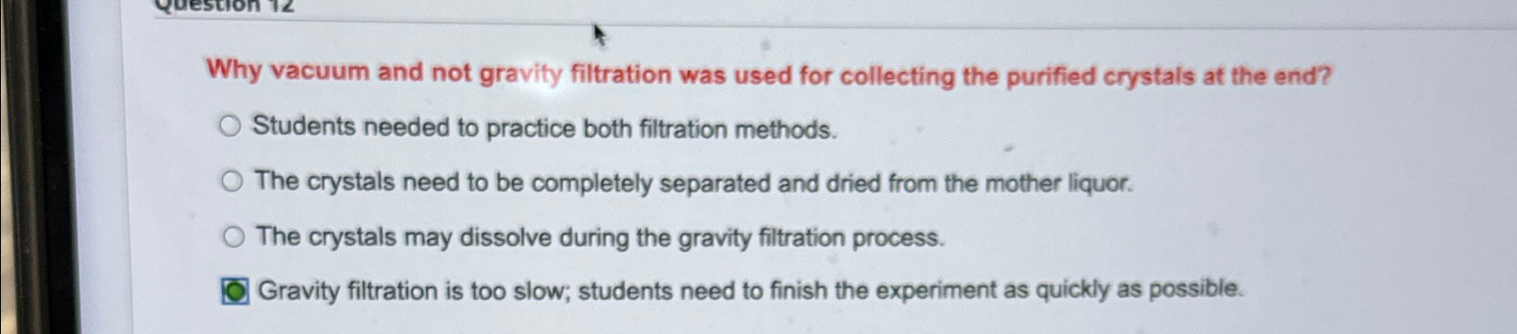 Solved Why vacuum and not gravity filtration was used for | Chegg.com