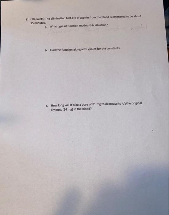 Solved 11. (10 points) The elimination halflife of aspirin