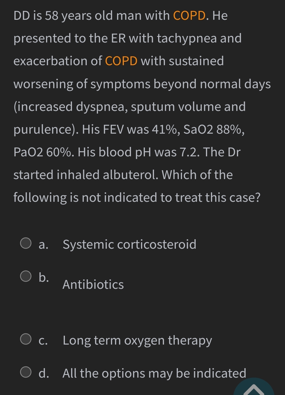 Solved DD is 58 ﻿years old man with COPD. He presented to | Chegg.com