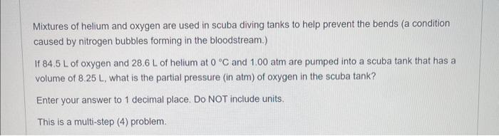 Solved Mixtures Of Helium And Oxygen Are Used In Scuba | Chegg.com