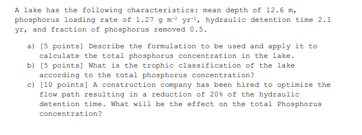 Solved answer all parts of the question A lake has the | Chegg.com