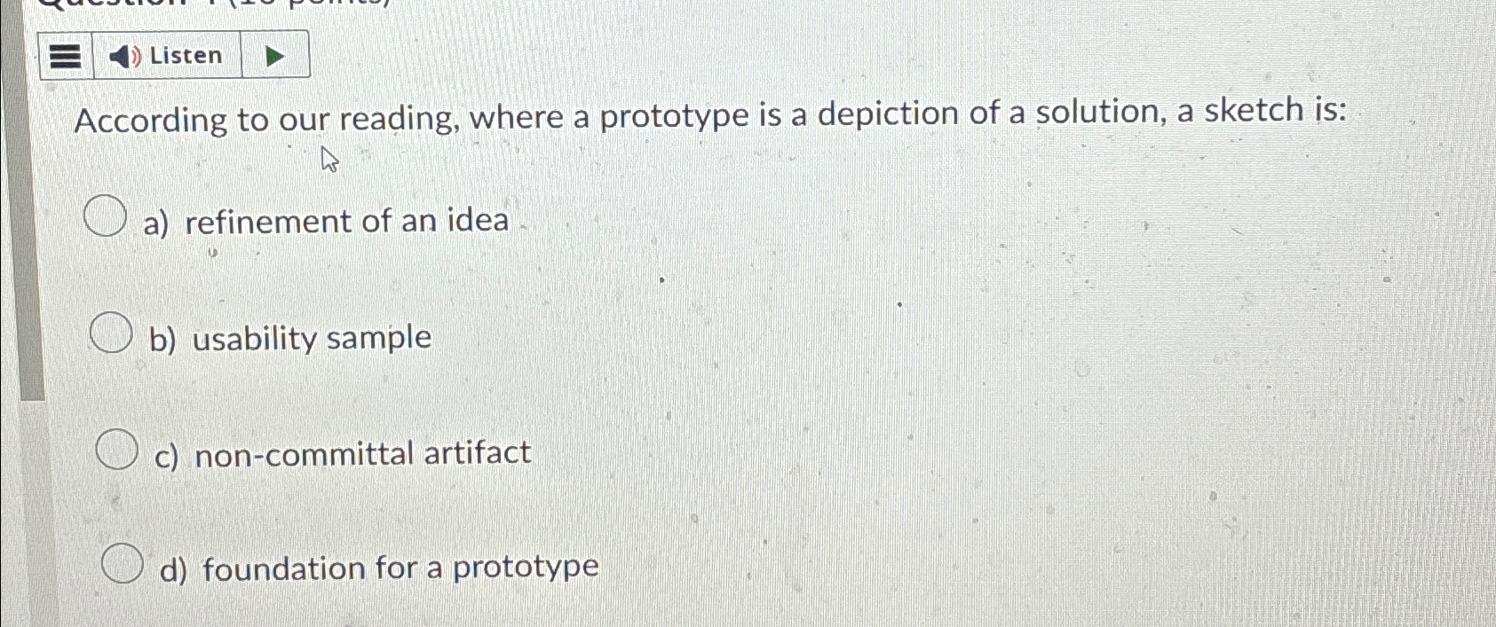 Solved ListenAccording to our reading, where a prototype is | Chegg.com