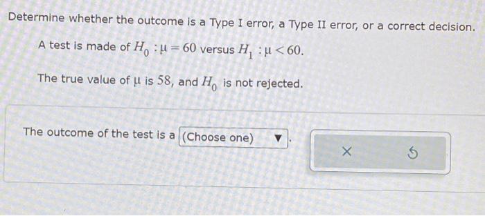 Solved Determine whether the outcome is a Type I error, a | Chegg.com