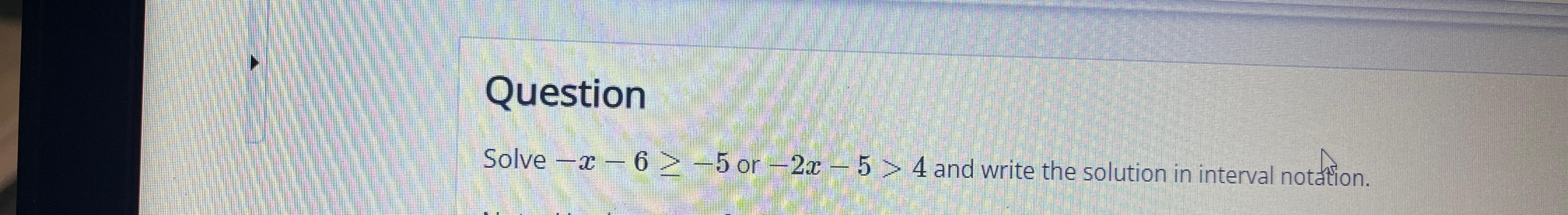 solved-solve-x-6-5-or-2x-5-4-and-write-the-solution-in-chegg