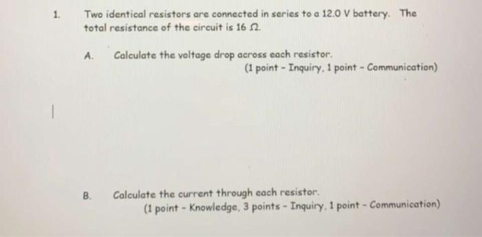 Solved 1. Two identical resistors are connected in series to | Chegg.com