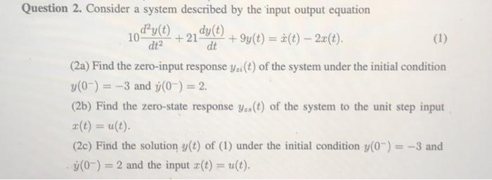 Question 2. Consider a system described by the input | Chegg.com
