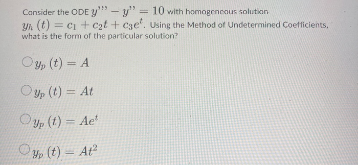 Solved Consider the ODE Y’’ – y" 10 with homogeneous | Chegg.com