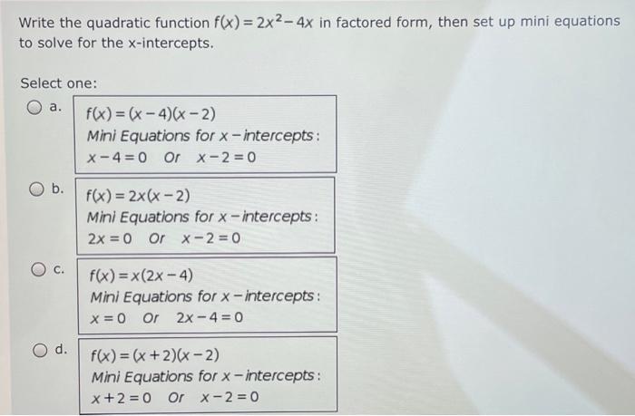 Solved Write The Quadratic Function F X 2x2−4x In Factored