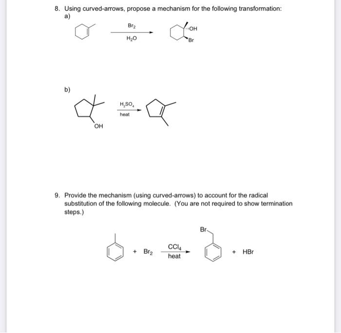 Solved 8. Using curved-arrows, propose a mechanism for the | Chegg.com