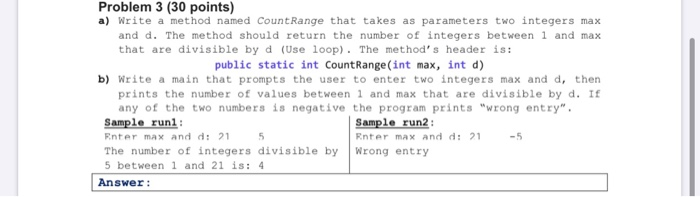 Solved Problem 3 (30 points) a) Write a method named | Chegg.com