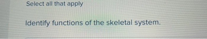 Solved Select all that apply Identify functions of the | Chegg.com