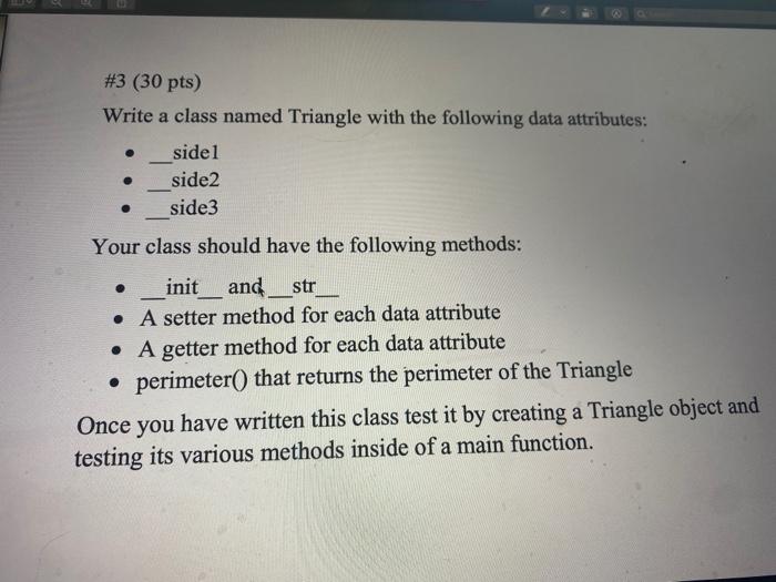 Solved #3 (30 pts) Write a class named Triangle with the | Chegg.com