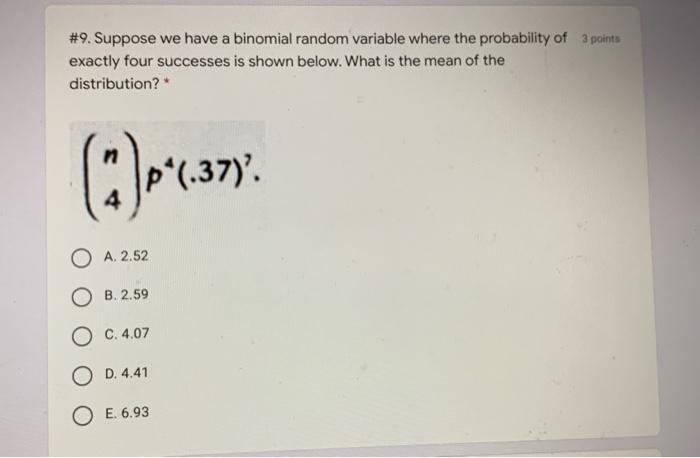 Solved #9. Suppose we have a binomial random variable where | Chegg.com