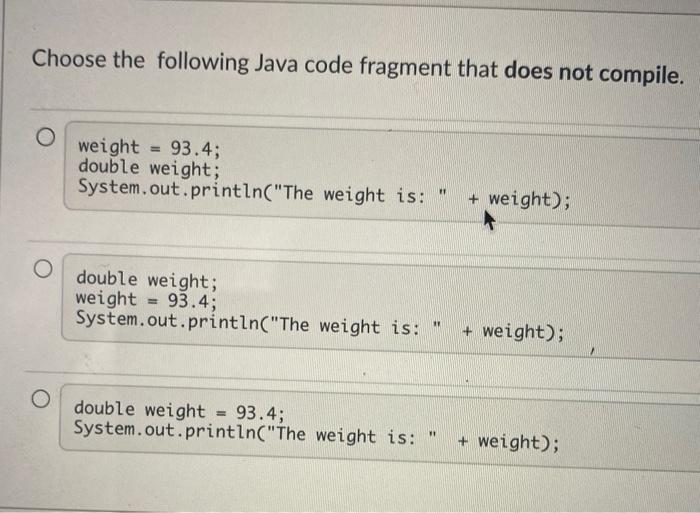 Solved Choose the following Java code fragment that does not | Chegg.com