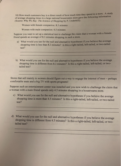 Solved 16) How much customers buy is a direct result of how