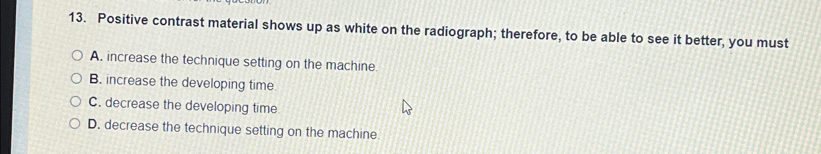 Solved Positive contrast material shows up as white on the | Chegg.com