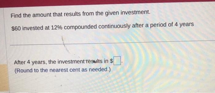 Solved Find The Amount That Results From The Given | Chegg.com