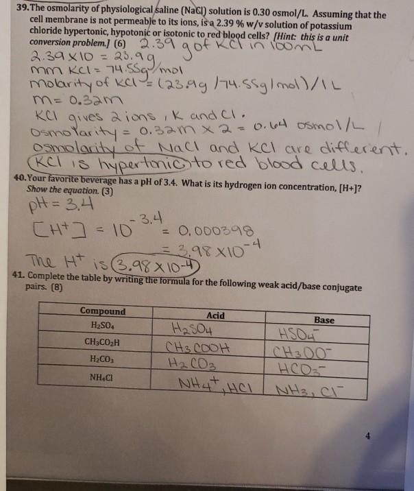 Solved 39. The osmolarity of physiological saline (NaCl)