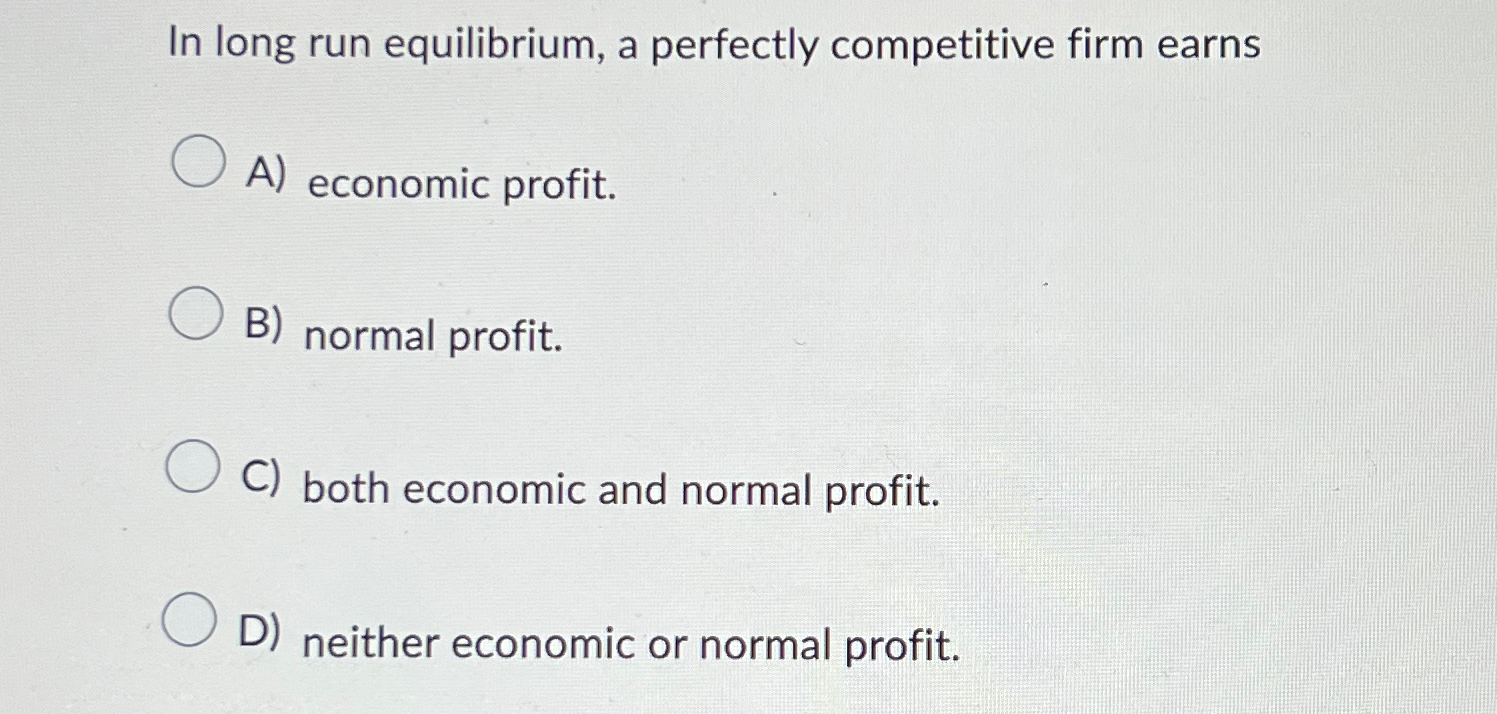Solved In Long Run Equilibrium A Perfectly Competitive Firm Chegg