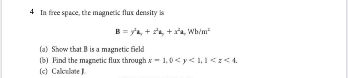 Solved 4 In free space, the magnetic flux density is B = | Chegg.com