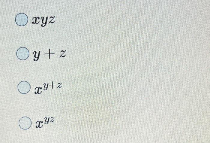 Solved Which Choice Below Is Equivalent To Xyxz