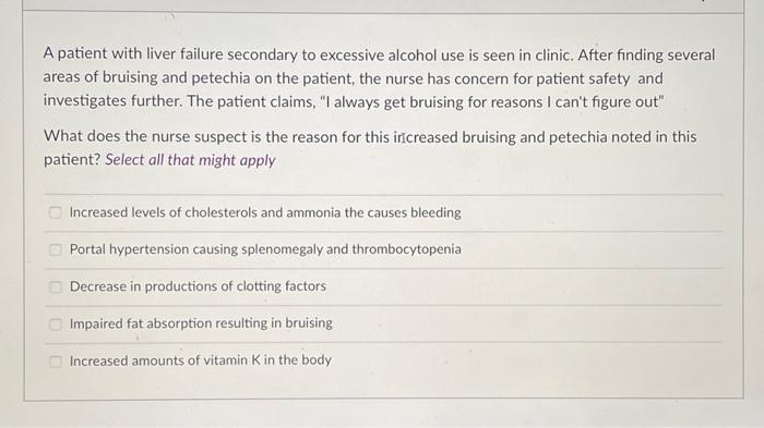 Solved A patient with liver failure secondary to excessive | Chegg.com