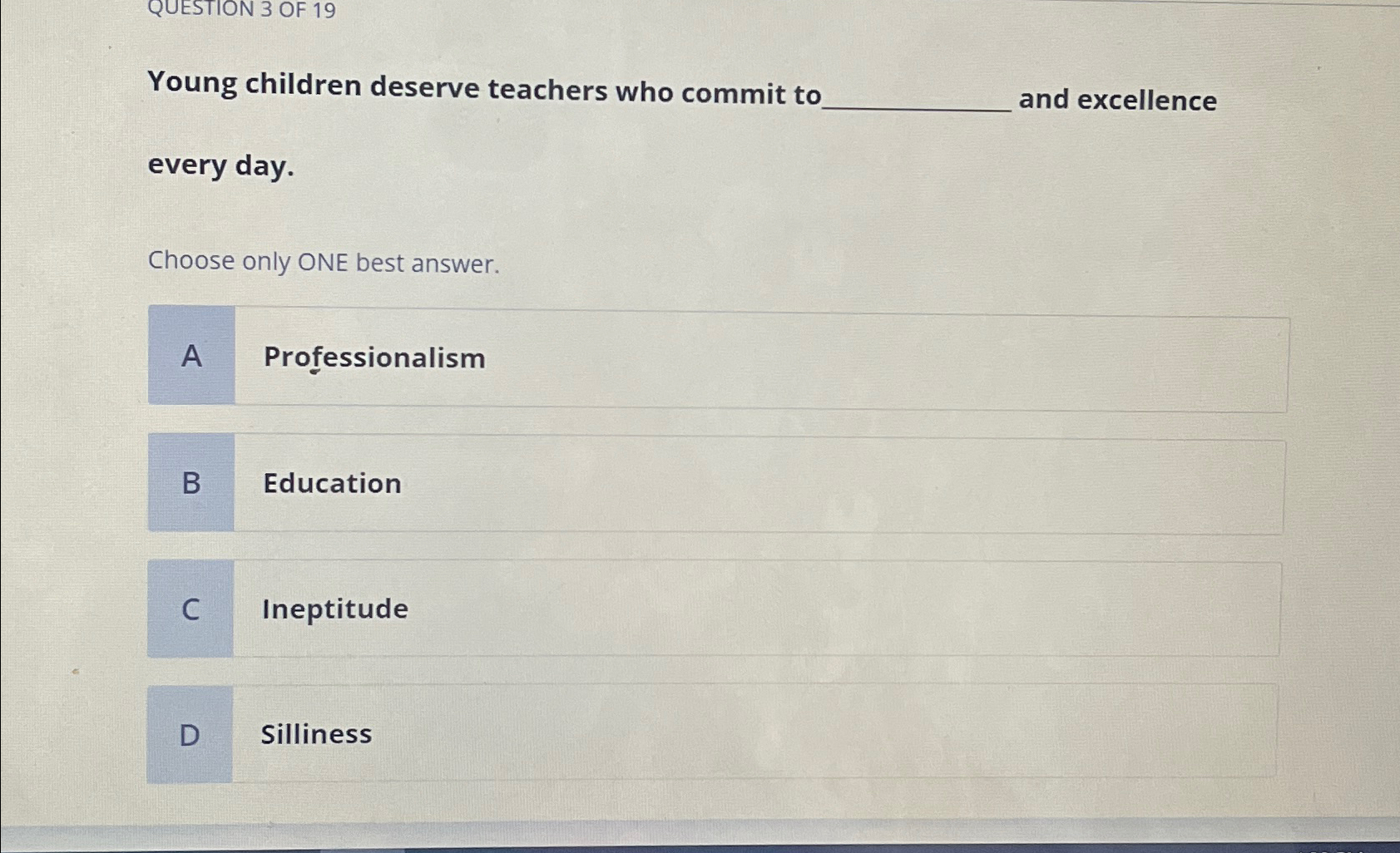 Solved QUESTION 3 ﻿OF 19Young children deserve teachers who | Chegg.com