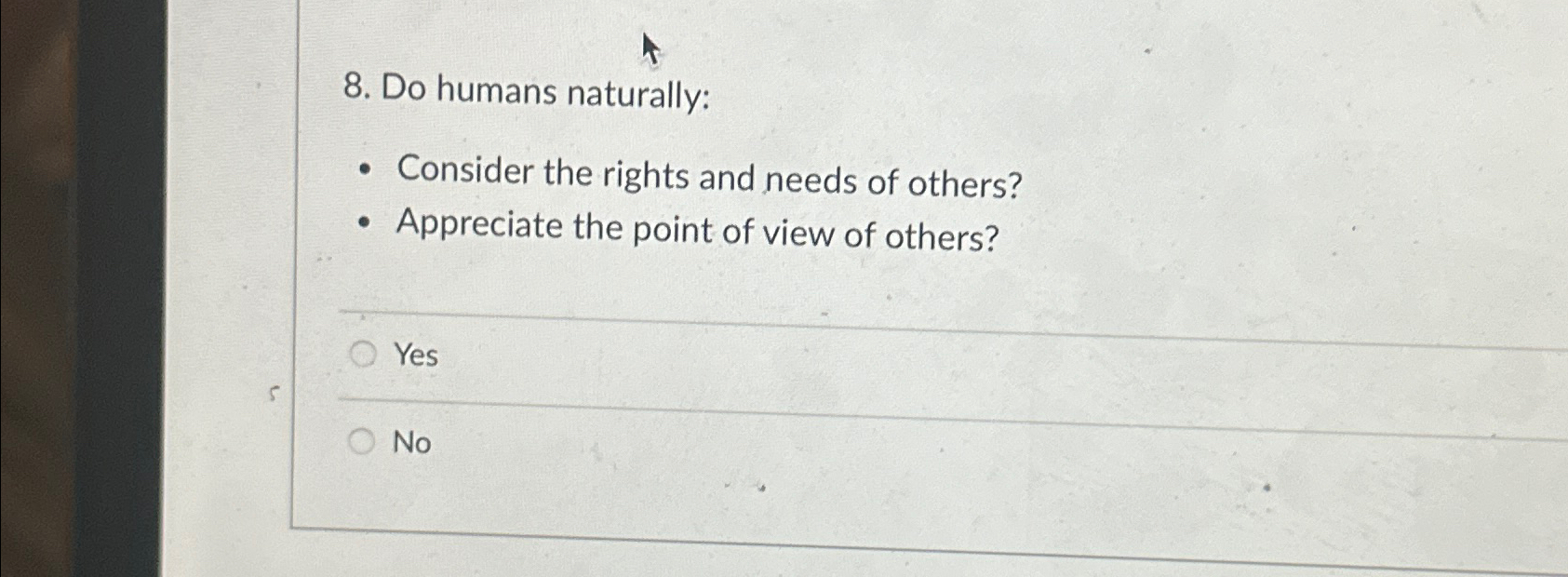 Solved Do humans naturally:Consider the rights and needs of | Chegg.com