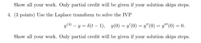 Solved Show all your work. Only partial credit will be given | Chegg.com
