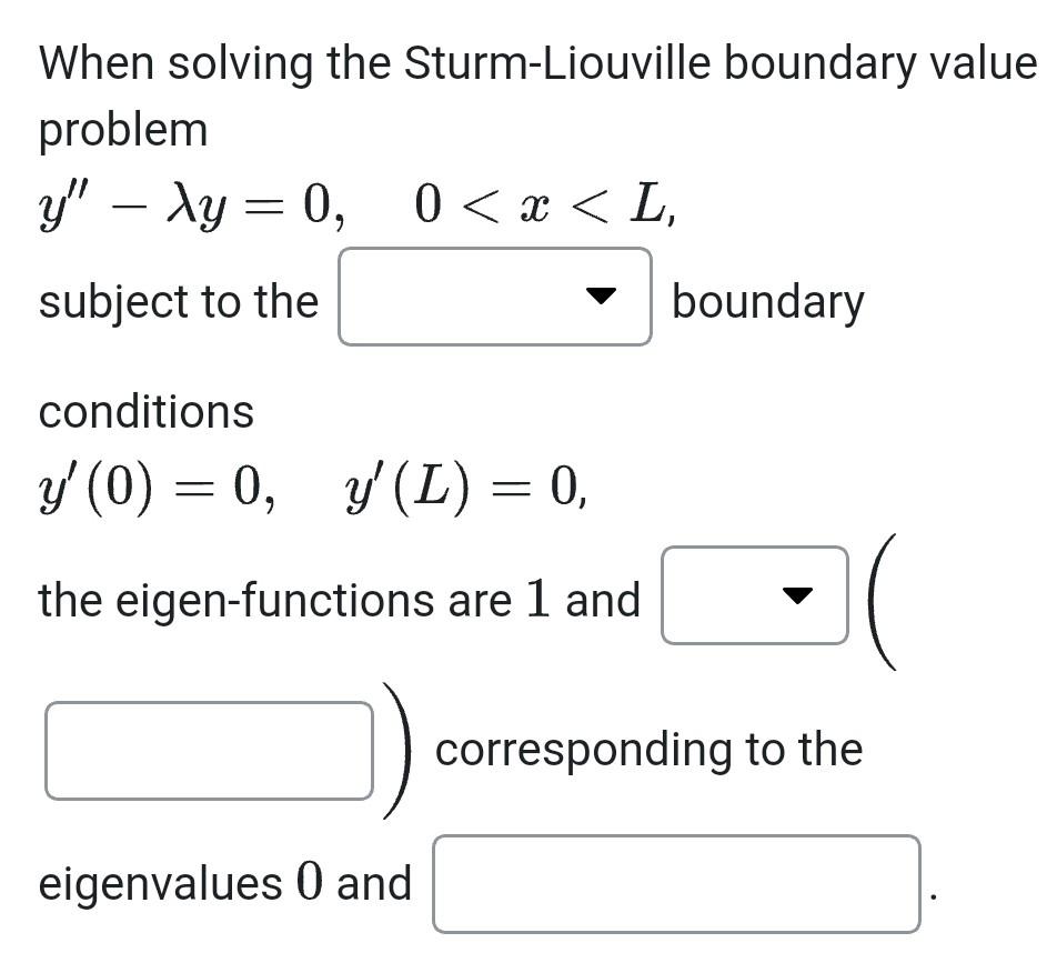 Solved When Solving The Sturm-Liouville Boundary Value | Chegg.com