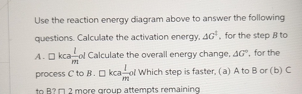 Use the reaction energy diagram above to answer the | Chegg.com
