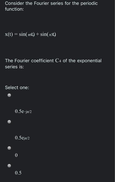 Solved Consider the Fourier series for the periodic | Chegg.com