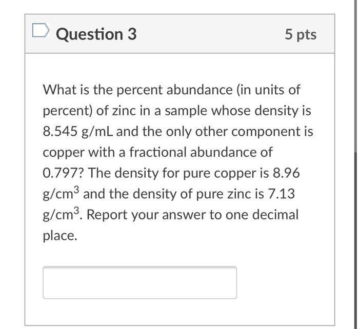 Solved Question 3 5 Pts What Is The Percent Abundance In Chegg Com