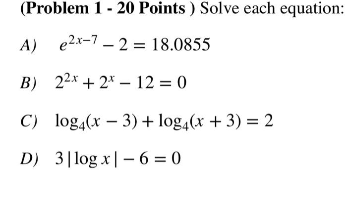 Solved (Problem 1 - 20 Points ) Solve each equation: A) | Chegg.com