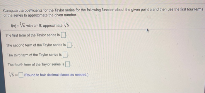 Solved Compute the coefficients for the Taylor series for | Chegg.com