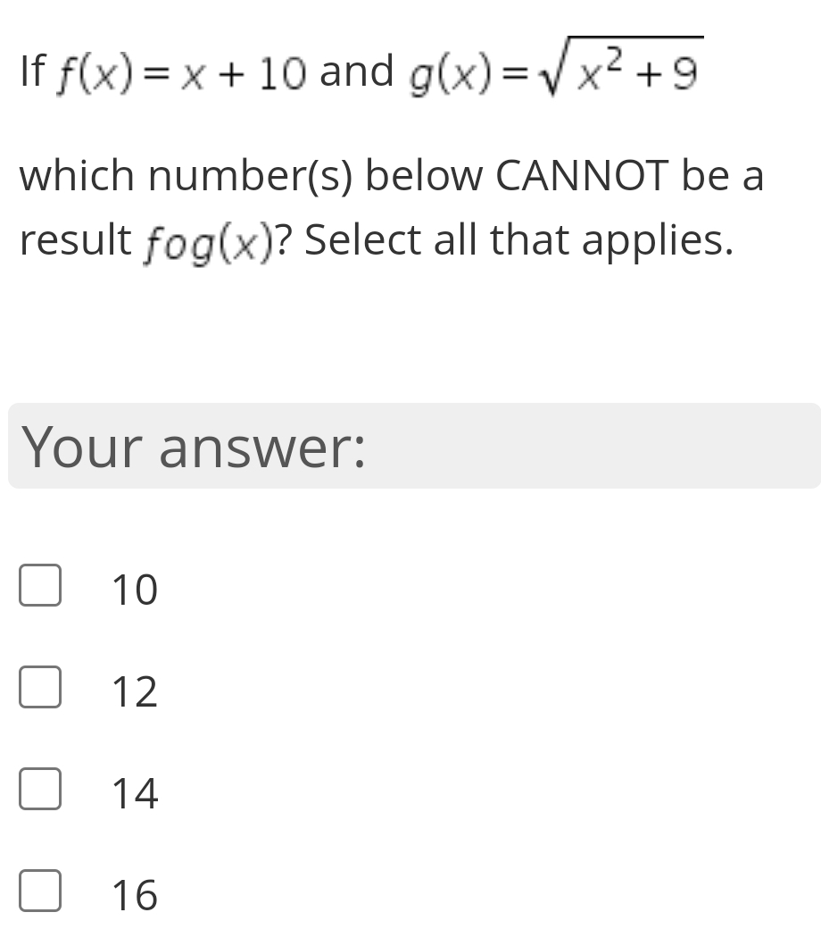 Solved If f(x)=x+10 ﻿and g(x)=x2+92 ﻿which number(s) ﻿below