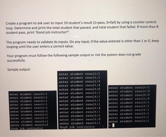 Solved Create a program to ask user to input 10 student's | Chegg.com