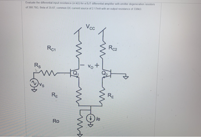 Solved Evaluate the differential input resistance (in ko) | Chegg.com