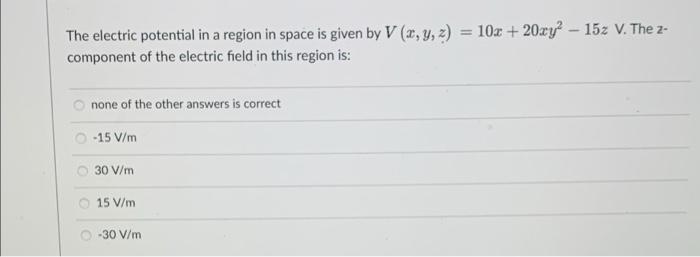 Solved The electric potential in a region in space is given | Chegg.com