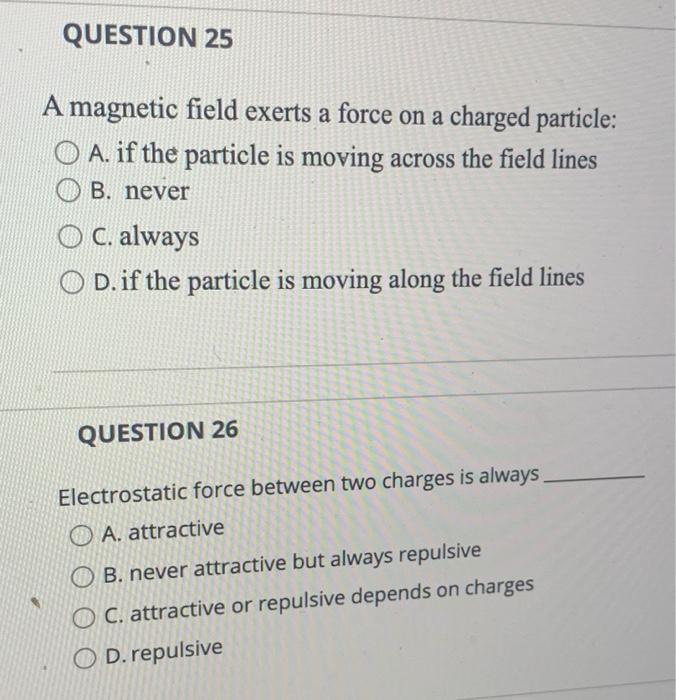 Solved QUESTION 25 A magnetic field exerts a force on a | Chegg.com