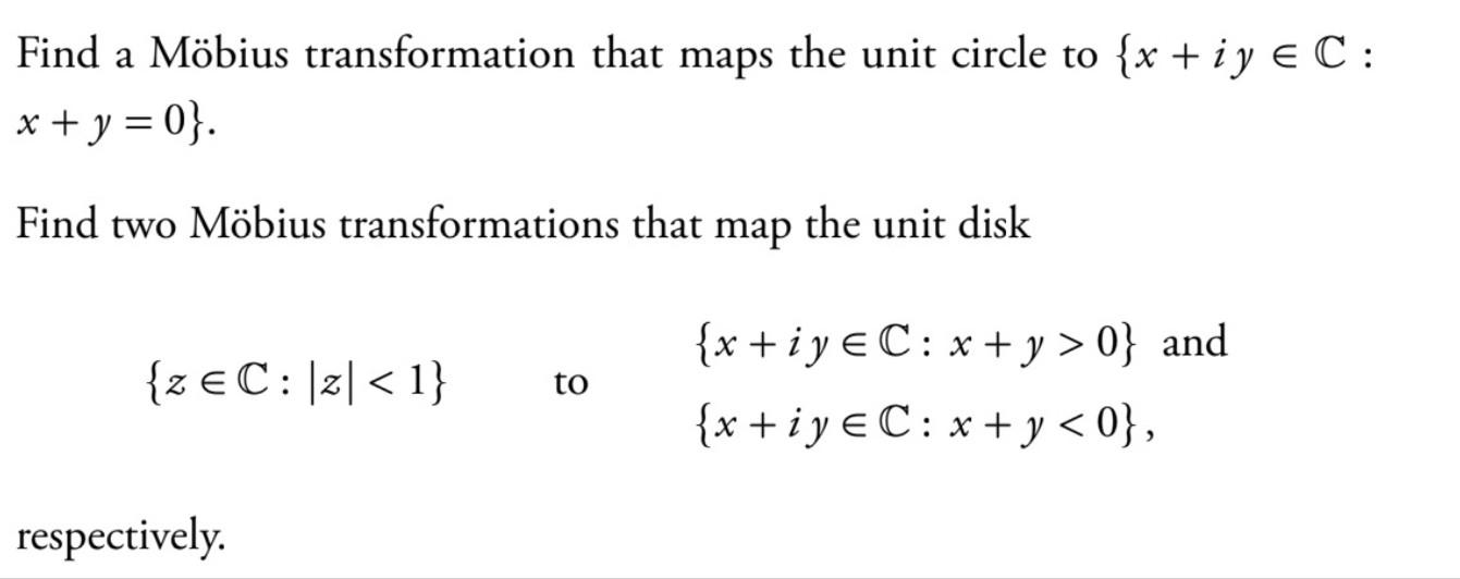 Solved Find A Möbius Transformation That Maps The Unit | Chegg.com