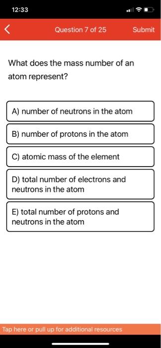 Solved 12:33 Question 7 of 25 Submit What does the mass | Chegg.com