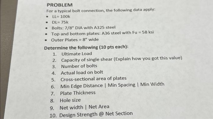 Solved PROBLEM For a typical bolt connection, the following | Chegg.com