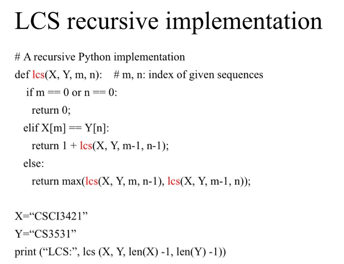 The code is Python 3. The code for naive lcs and Lcs | Chegg.com